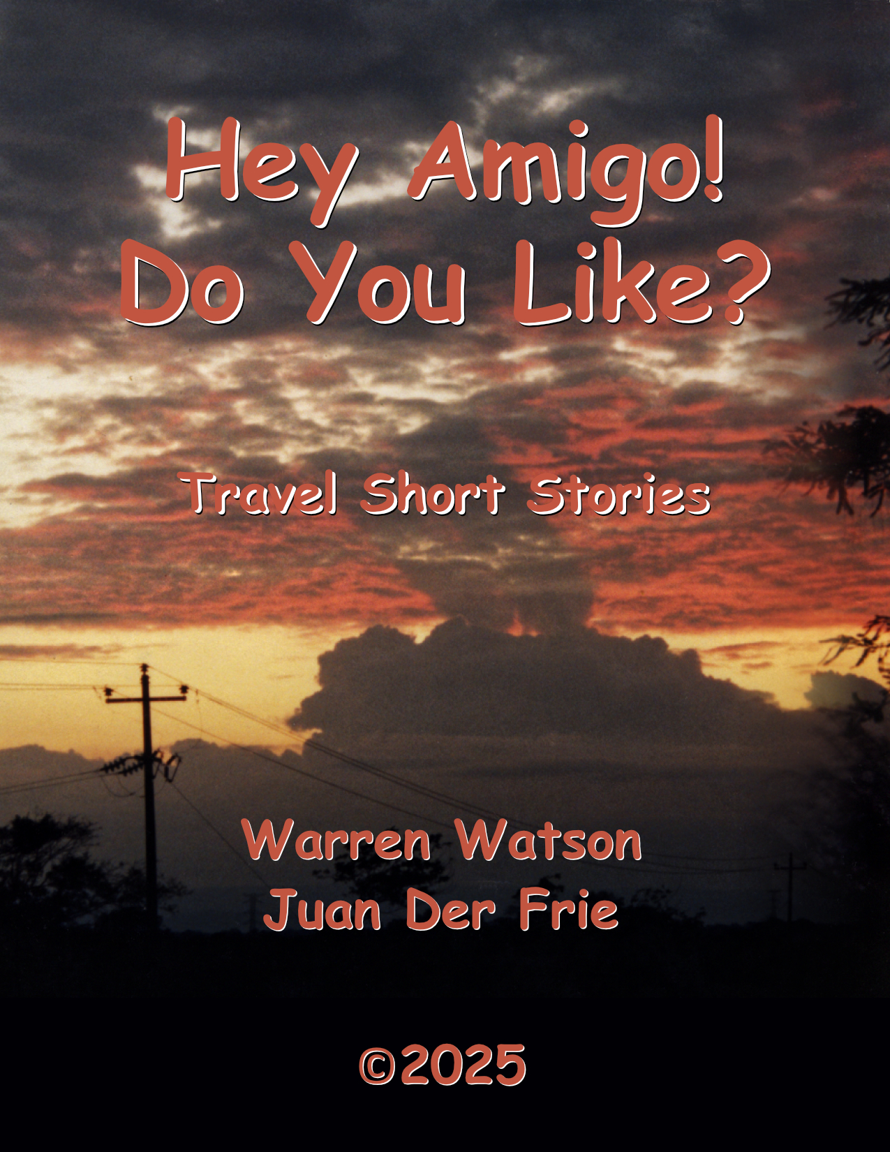 Hey Amigo! You Like? Travel Short Stories