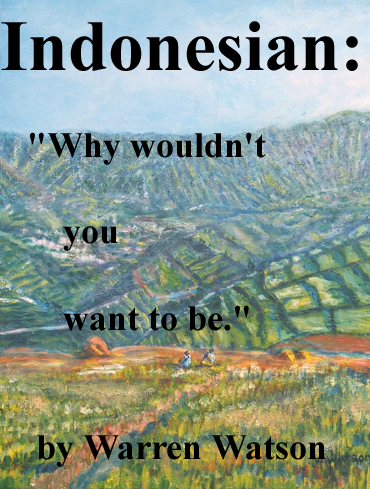 Indonesian: Why wouldn't you want to be.