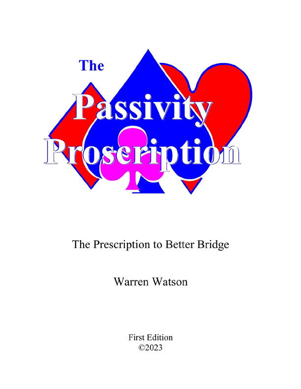 The Passivity Proscription-Various Hands showing When Passivity is mostly Bad