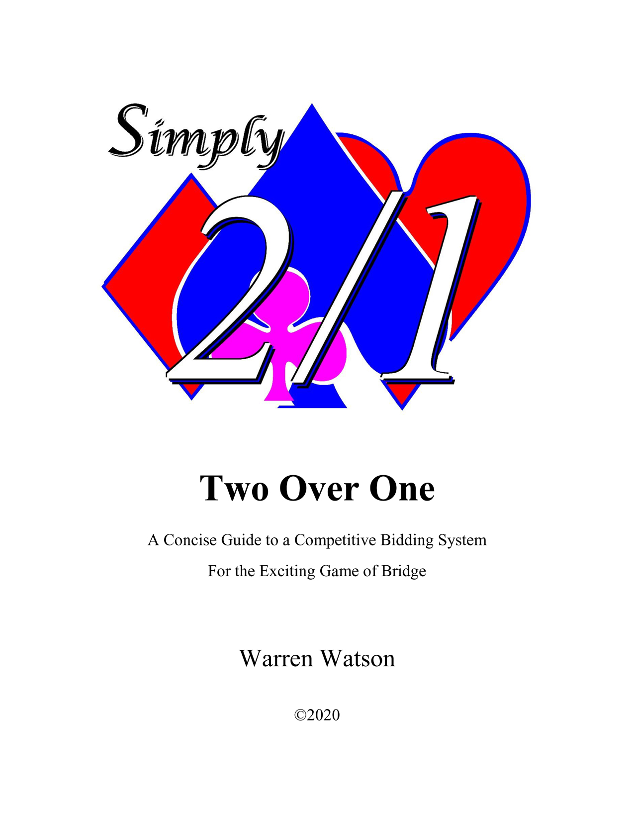 A concise and complete guide to the Two Over One bidding system